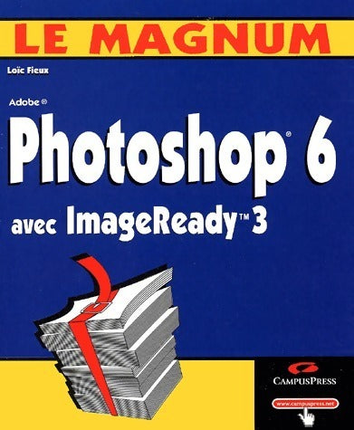 Livrenpoche : Photoshop 6 avec ImageReady 3 - Loïc Fieux - Livre