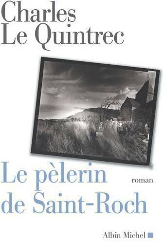 Livrenpoche : Le pèlerin de Saint-Roch - Charles Le Quintrec - Livre