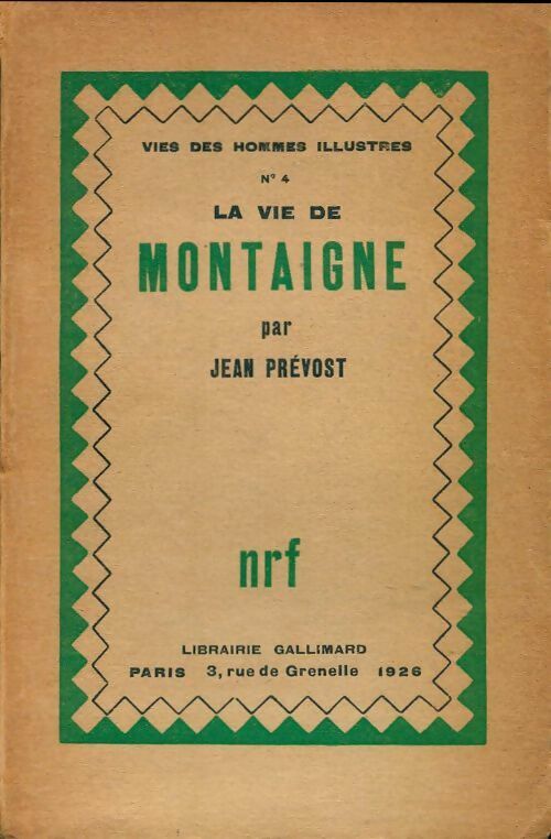 La vie de Montaigne - Jean Prévost -  Vies des hommes illustres - Livre