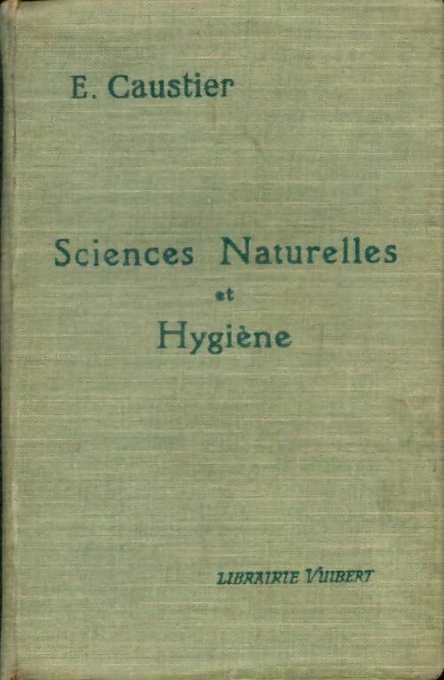 Livrenpoche : Sciences naturelles et hygiène - E. Caustier - Livre