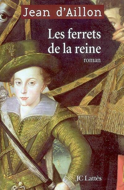 Livrenpoche : Les ferrets de la reine - Jean D'Aillon - Livre