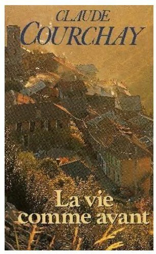 Livrenpoche : La vie comme avant - Claude Courchay - Livre
