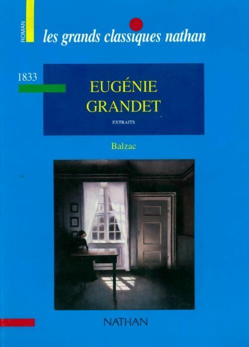 Eugénie grandet (extraits) - Honoré De Balzac -  Les grands classiques Nathan - Livre