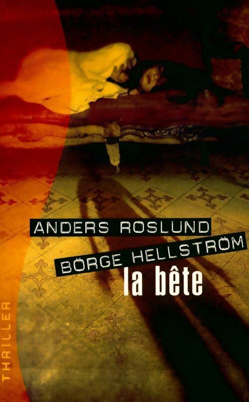 Livrenpoche : La bête - Börge Hellström, Anders Roslund - Livre