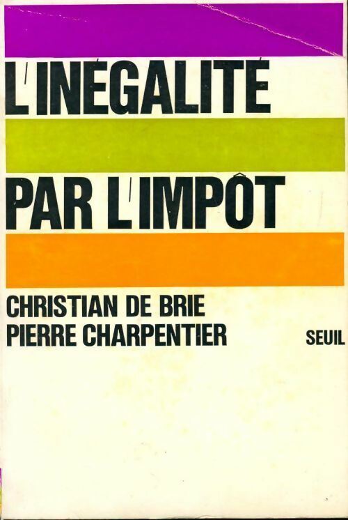 Livrenpoche : L'inégalité par l'impôt - Christian De Brie, Pierre Charpentier - Livre