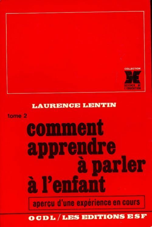 Livrenpoche : Comment apprendre à parler à l'enfant Tome II - Laurence Lentin - Livre