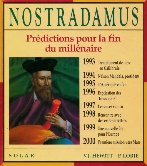 Livrenpoche : Nostradamus. Prédictions pour la fin du millénaire - V.J. Hewitt, Peter Lorie, Hewitt & Lorie - Livre