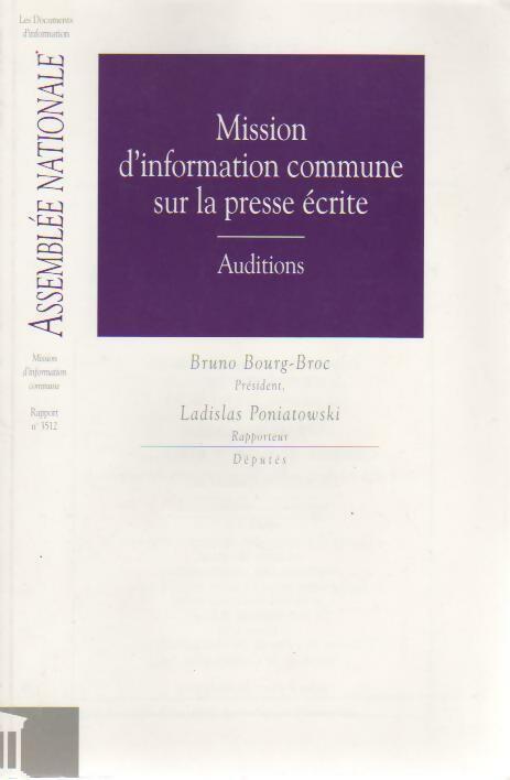 Mission d'information commune sur la presse écrite - Bruno Bourg-Broc ; Ladislas Poniatowski -  Documents d'information de l'Assemblée nationale - Livre