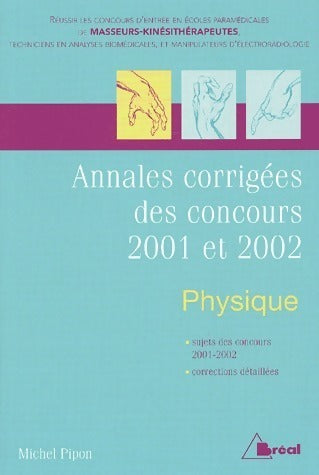 Livrenpoche : Annales corrigées des concours kiné 2001 et 2002 : Physique - Michel Pipon - Livre