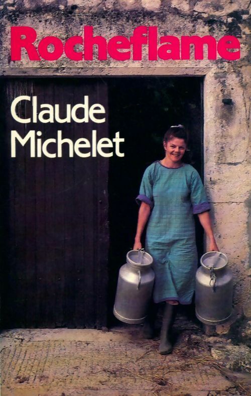 Livrenpoche : Rocheflame - Claude Michelet - Livre