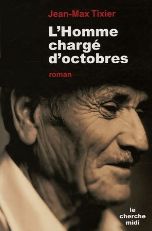Livrenpoche : L'homme chargé d'octobres - Jean-Max Tixier - Livre