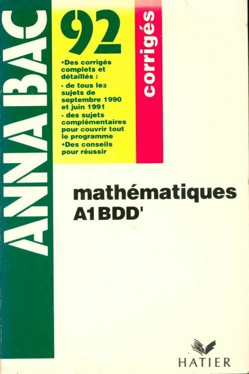 Mathématiques A1, B, D, D' corrigés 1992 - Merckhoffe -  Annabac - Livre