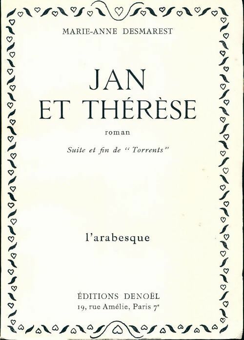 Le cycle de torrents Tome III : Jan et Thérèse - Marie-Anne Desmarest -  L'arabesque - Livre