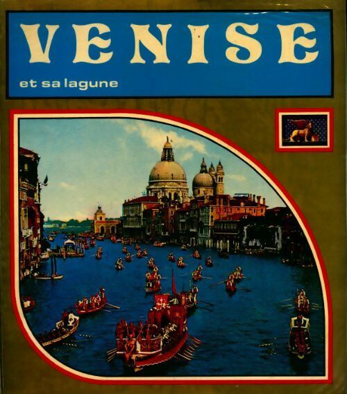 Livrenpoche : Venise et sa lagune - Angelo Garbizza - Livre