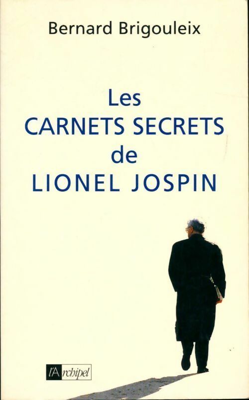 Livrenpoche : Les carnets secrets de Lionel Jospin - Bernard Brigouleix - Livre