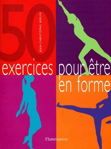 Livrenpoche : 50 exercices pour être en forme - Jean-Christophe Berlin - Livre