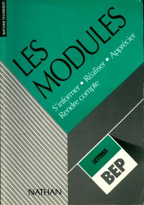 Livrenpoche : Modules lettres BEP  : S'informer / Réaliser / Apprécier / Rendre-compte - André Lefevre, Daniel Gobet, Eliane Naninck - Livre