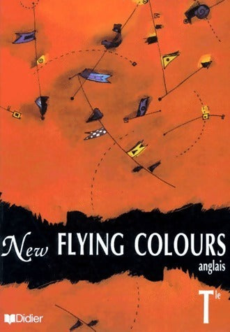 Livrenpoche : New flying colours Anglais Terminale - Collectif - Livre