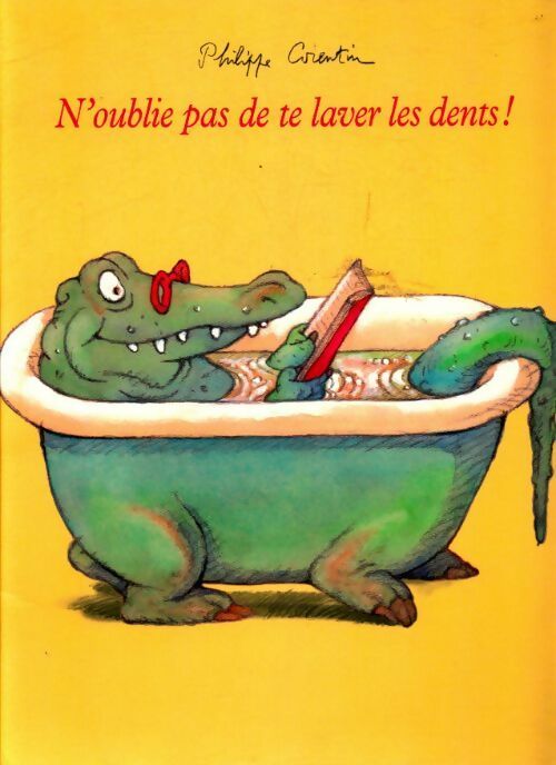 Livrenpoche : N'oublie pas de te laver les dents ! - Philippe Corentin - Livre