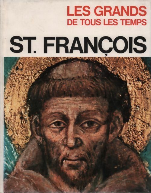 St François - A. Ghilardi -  Les grands de tous les temps - Livre