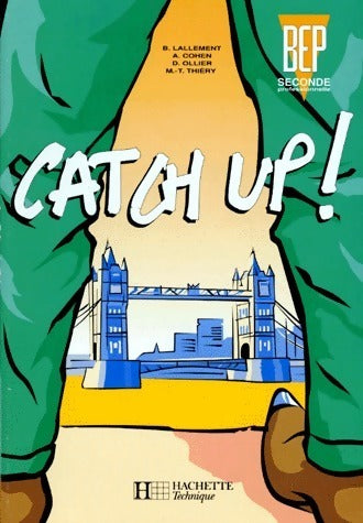 Catch up ! BEP seconde professionnelle - Brigitte Lallement -  Hachette Education GF - Livre