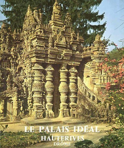 Livrenpoche : Le palais idéal. Hauterives, Drôme - Robert Rebattet - Livre