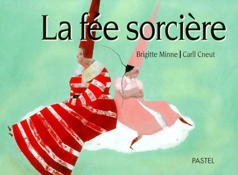 Livrenpoche : La fée sorcière - Brigitte Minne - Livre