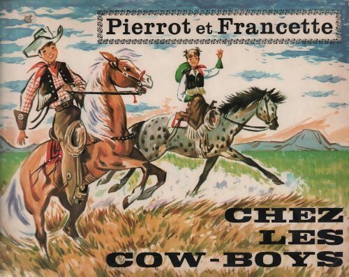Livrenpoche : Pierrot et Francette chez les cow-boys - C. Fontugne - Livre