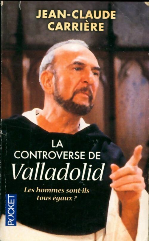 Livrenpoche : La controverse de Valladolid - Jean-Claude Carrière - Livre