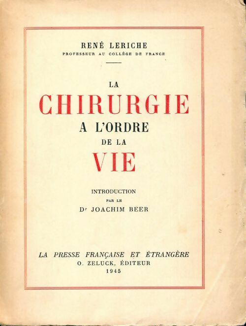 Livrenpoche : La chirurgie à l'ordre de la vie - René Leriche - Livre