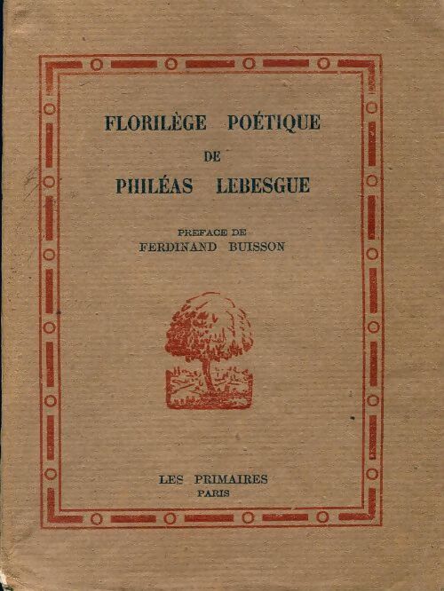 Livrenpoche : Florilège poétique de Philéas Lebesgue - Philéas Lebesgue - Livre