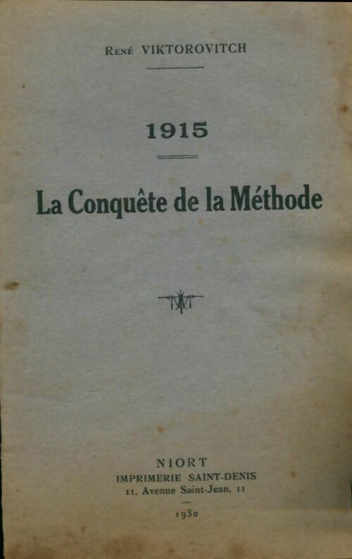 1915 - la conquête de la méthode - René Viktorovitch -  1ère guerre mondiale - Livre
