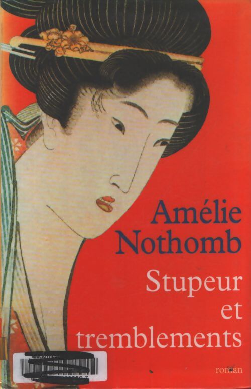 Stupeur et tremblements - Amélie Nothomb - Livre
