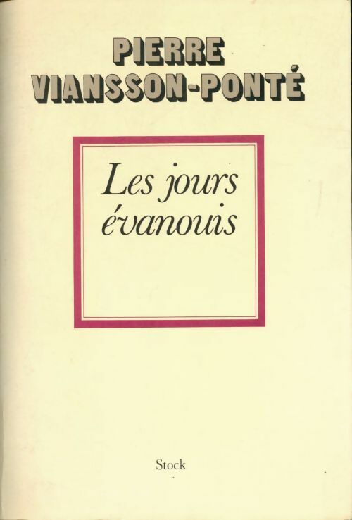 Livrenpoche : Chroniques Tome III : Les jours évanouis - Pierre Viansson-Ponté - Livre