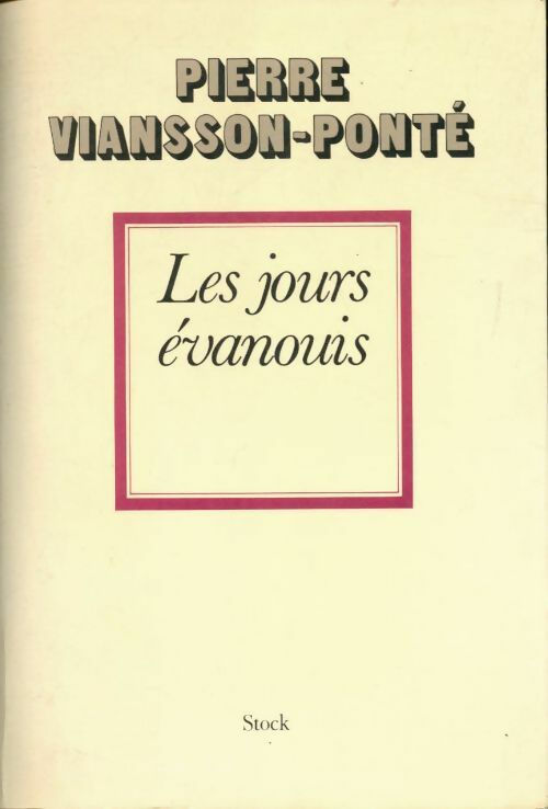 Chroniques Tome III : Les jours évanouis - Pierre Viansson-Ponté -  Stock GF - Livre