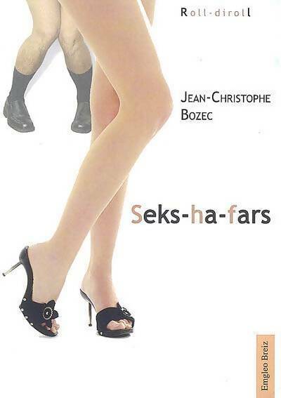 Livrenpoche : Seks ha fars - Jean-Christophe Bozec - Livre