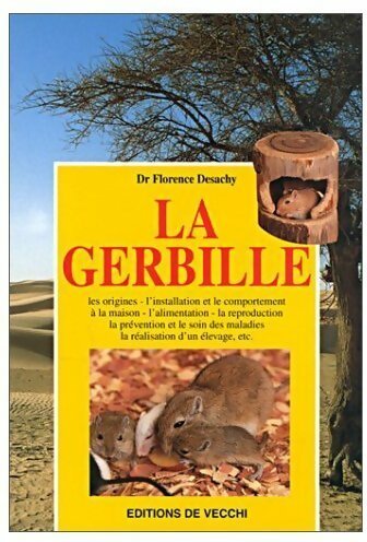 La gerbille - Florence Desachy -  De Vecchi GF - Livre