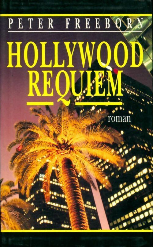 Livrenpoche : Hollywood requiem - Peter Freeborn - Livre