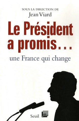 Livrenpoche : Le président a promis... Une France qui change - Jean Viard - Livre