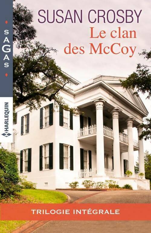 Le clan des McCoy. Trilogie intégrale - Susan Crosby - Livre