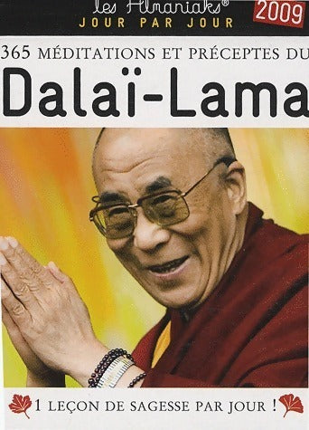 Livrenpoche : 365 méditations et préceptes du Dalaï-Lama 2009 - Bernard Baudouin - Livre