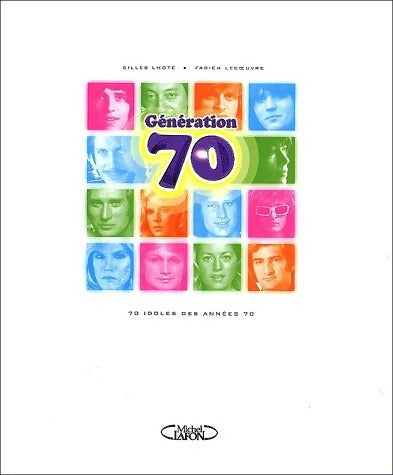 Génération 70 - Gilles Lhote, Fabien Lecoeuvre - Livre