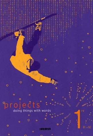 Livrenpoche : Projects Première B1-B2 - Sylvain Basty - Livre