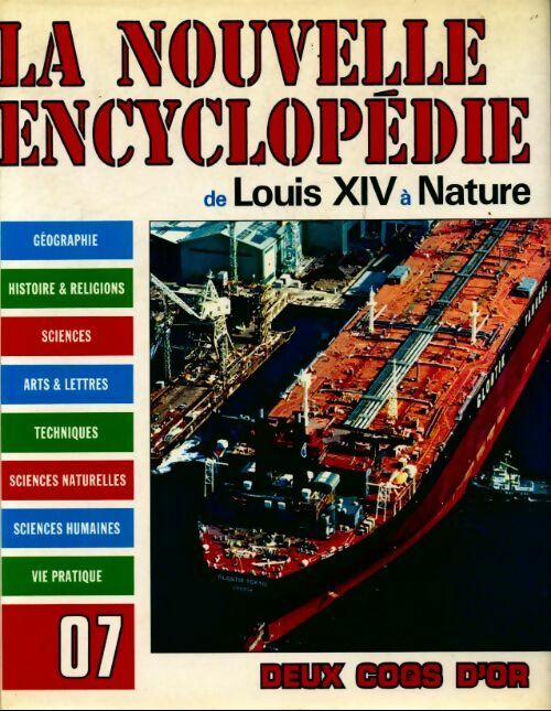 La nouvelle encyclopédie Tome VII : de Louis XIV à nature - Collectif -  Deux coqs d'or GF - Livre