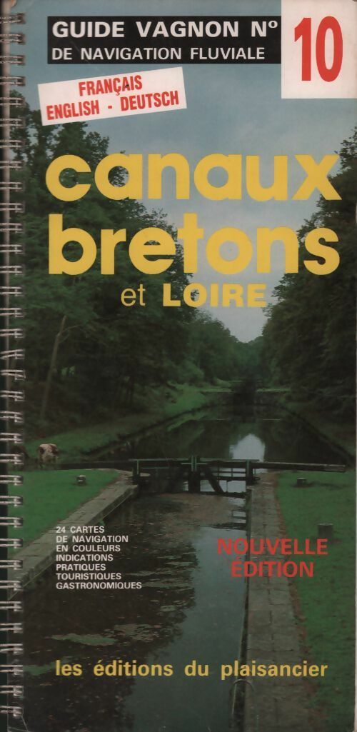 Guide Vagnon de navigation fluviale n°10. Canaux bretons et Loire - Collectif -  Plaisancier  - Livre