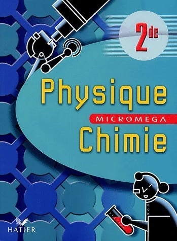 Physique-Chimie seconde - J. -F Le Maréchal -  Hatier GF - Livre