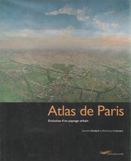 Livrenpoche : Atlas de Paris - Danielle Chadych - Livre