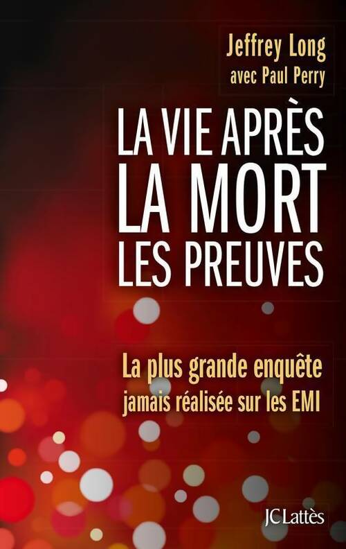 Livrenpoche : La vie après la mort. Les preuves - Jeffrey Long - Livre