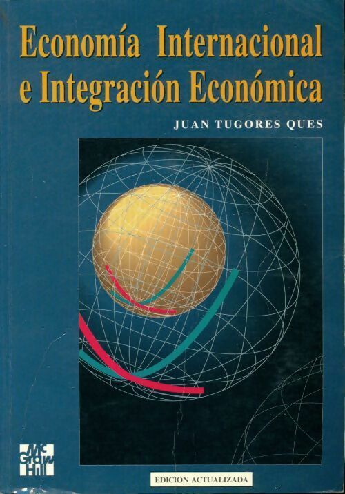 Livrenpoche : Economia Internacional e Integracion Economi - Juan Tugores Ques - Livre