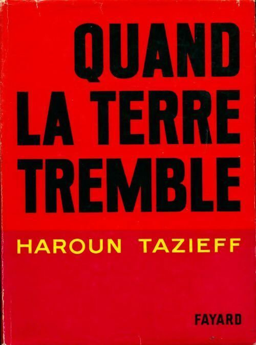 Livrenpoche : Quand la terre tremble - Haroun Tazieff - Livre